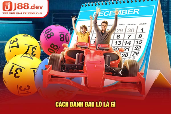 Cách đánh bao lô là gì