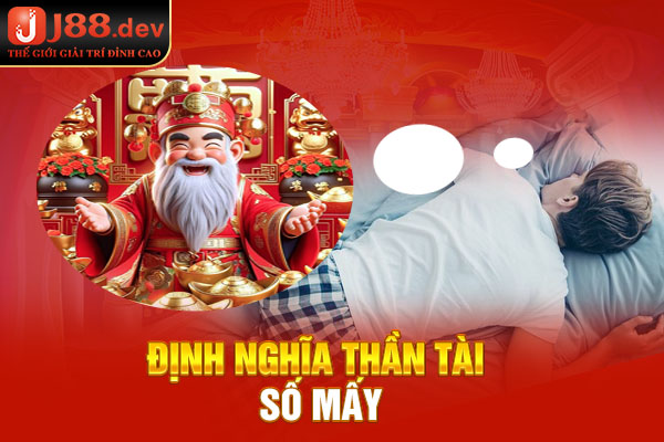 Định nghĩa Thần Tài số mấy